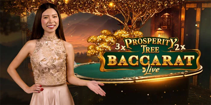 Prosperity Tree Baccarat Live - Menemukan Keberuntungan di Bawah Pohon Kekayaan